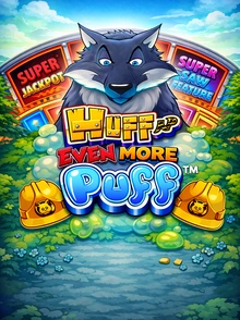 Huff N' Even More Puff